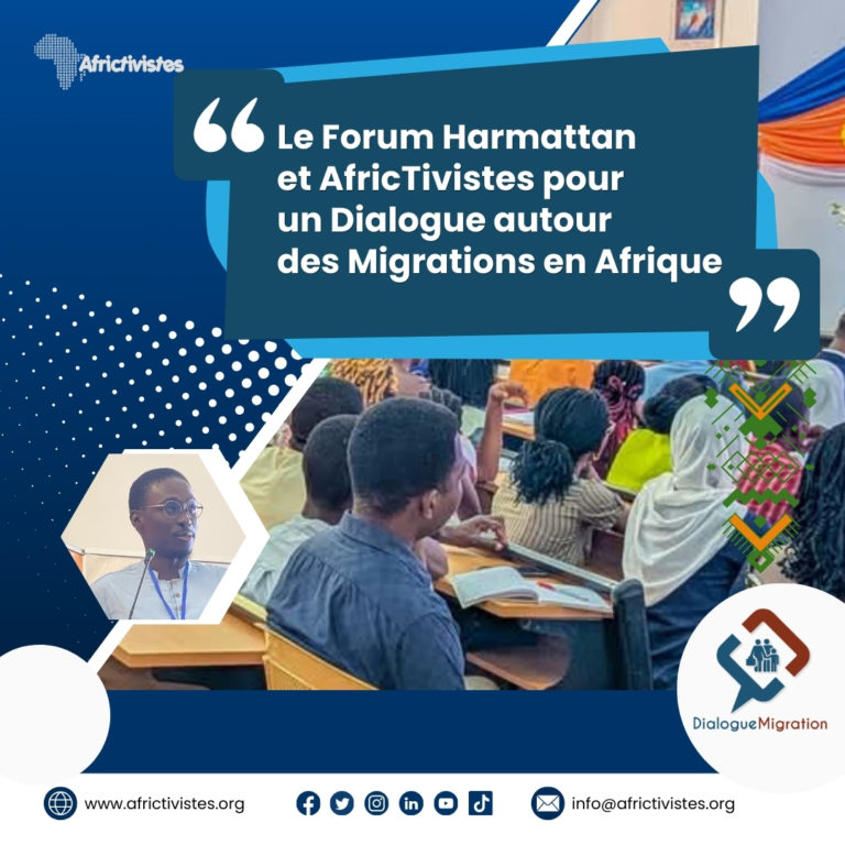 Le Forum Harmattan et AfricTivistes pour un Dialogue autour des Migrations en Afrique