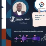 “Pull” et “Push” facteurs de la migration en Afrique, entretien avec le sociologue Daouda LABOT